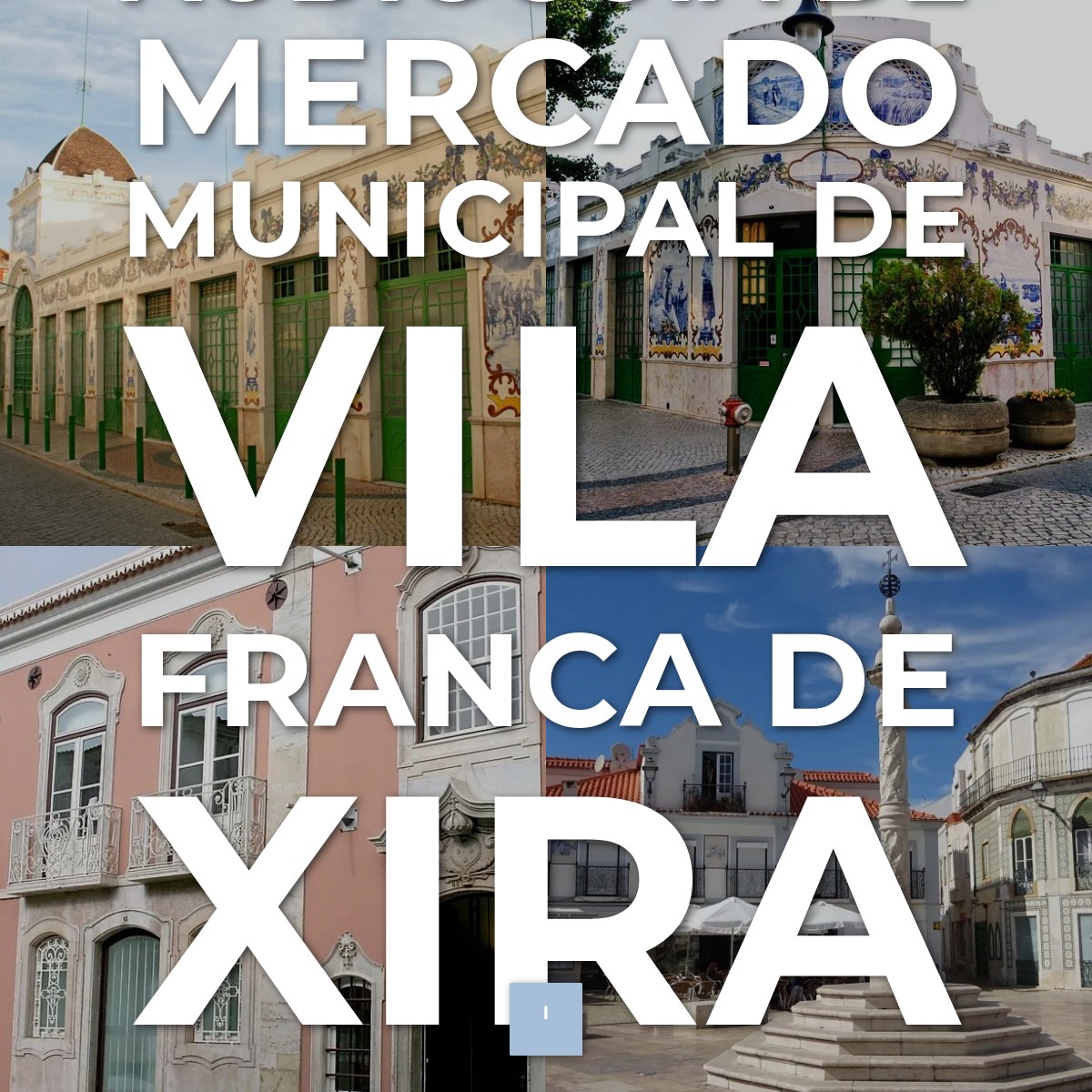 Audioguía de Mercado Municipal Vila Franca Xira