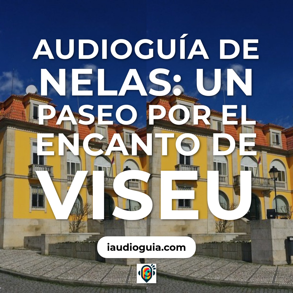 Audioguía de Nelas