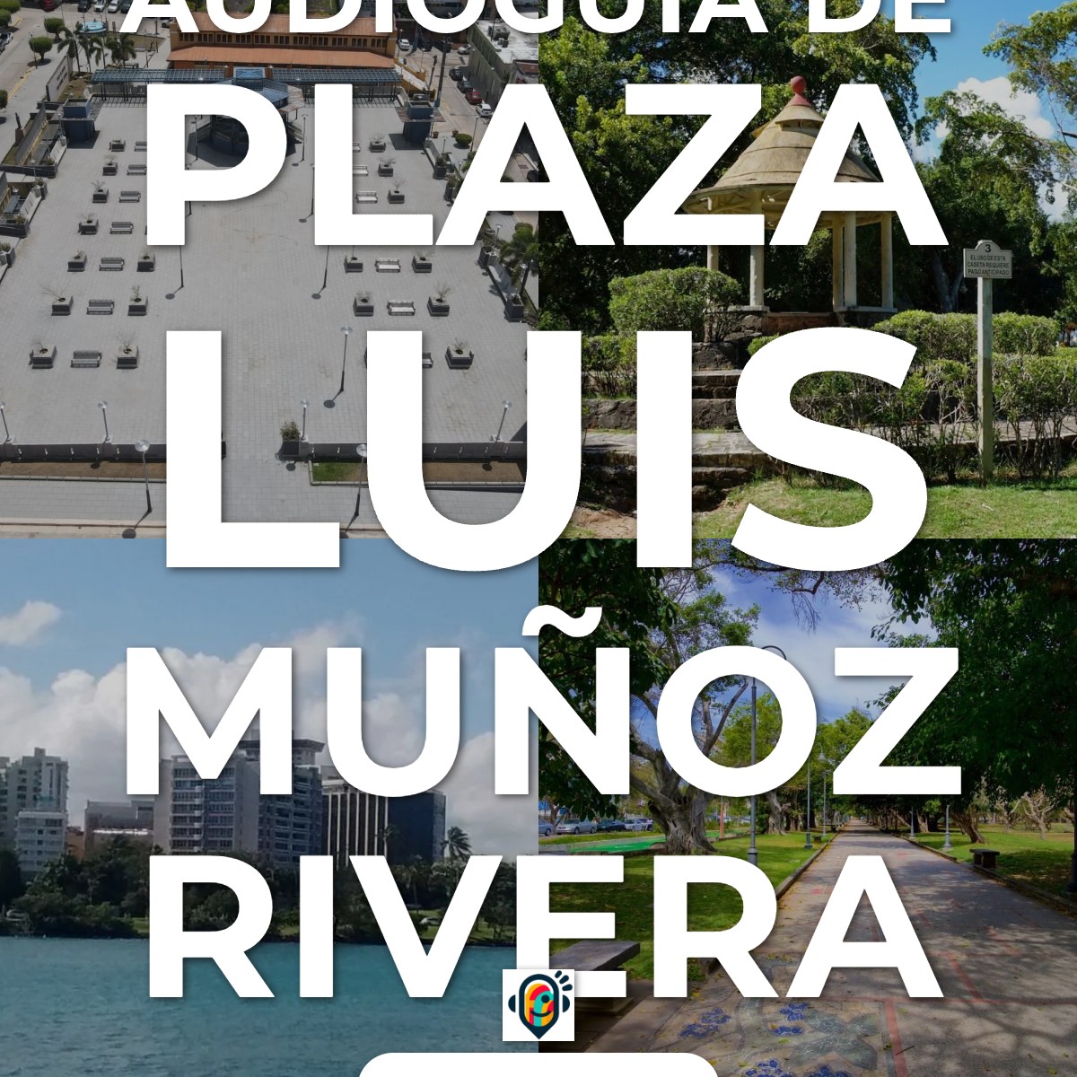 Audioguía de Plaza Recreo Luis Munoz Rivera