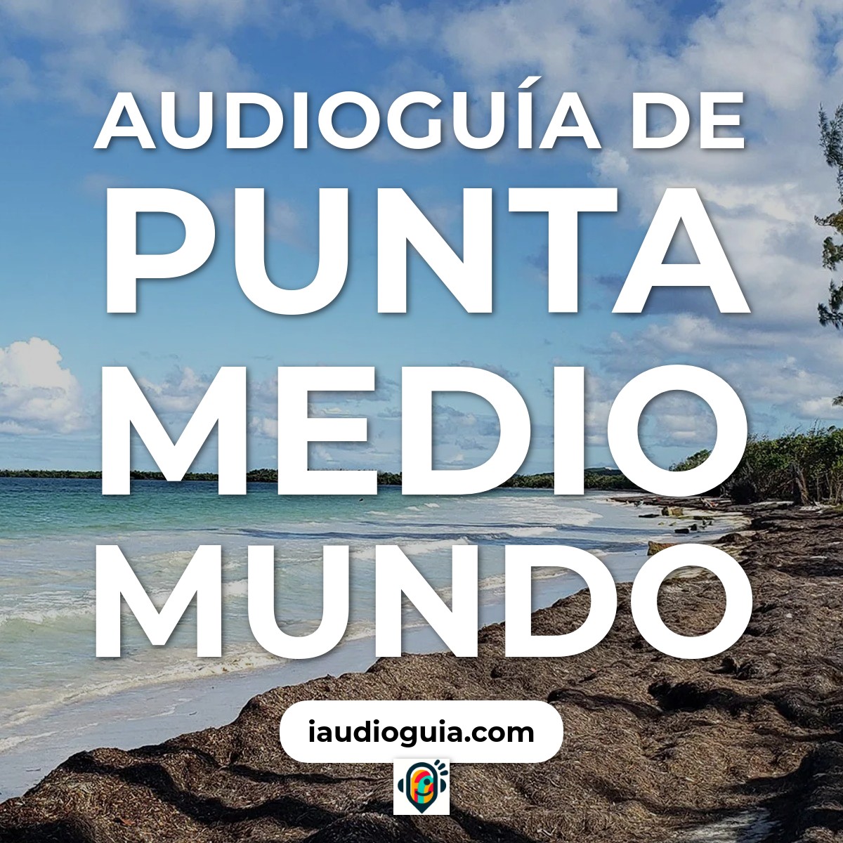 Audioguía de Punta Medio Mundo