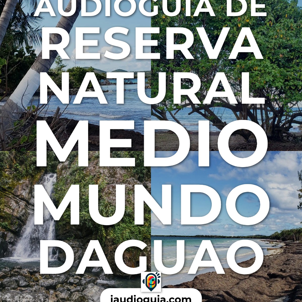 Audioguía de Reserva Natural Medio Mundo Daguao