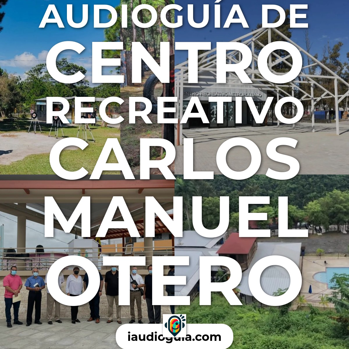 Audioguía de Centro Recreativo Carlos Manuel Otero