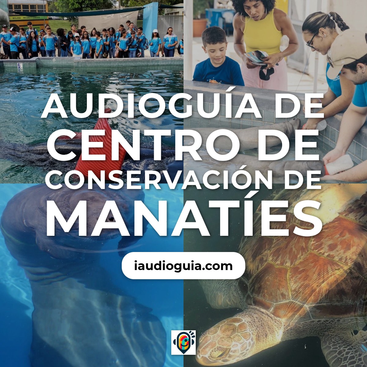 Audioguía de Centro Conservacion Manaties