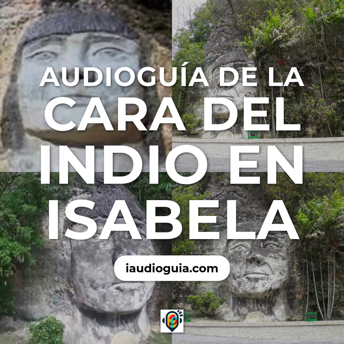 Audioguía de La Cara del Indio en Isabela