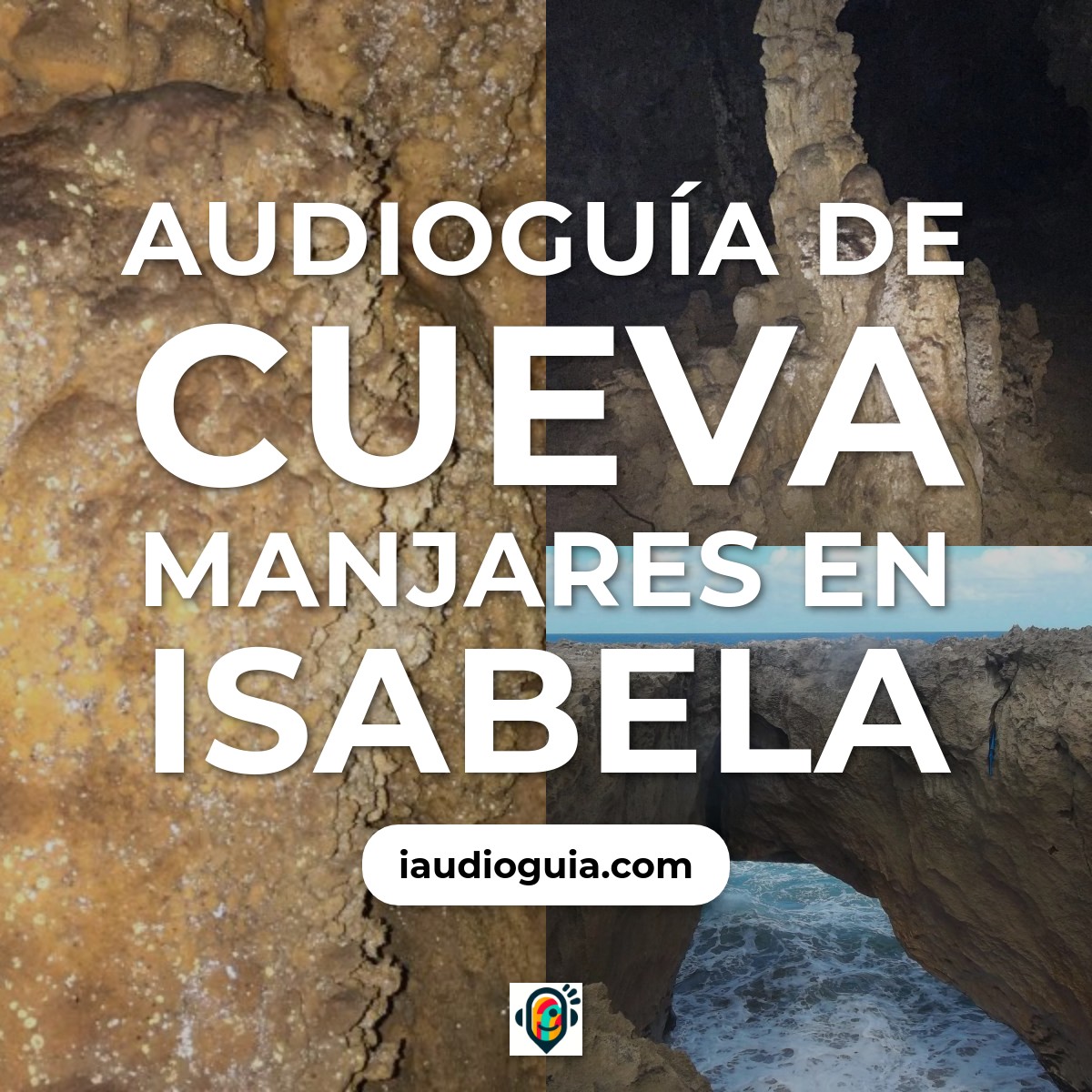 Audioguía de Cueva Manjares en Isabela