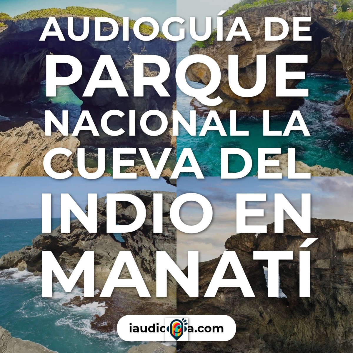 Audioguía de Parque Nacional Cueva Del Indio