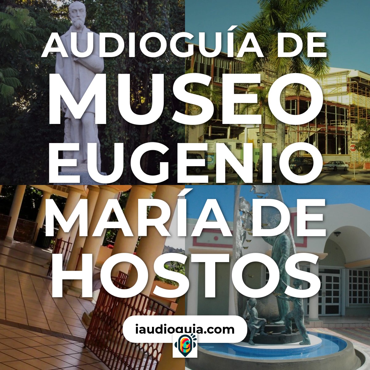 Audioguía de Museo Eugenio Maria Hostos