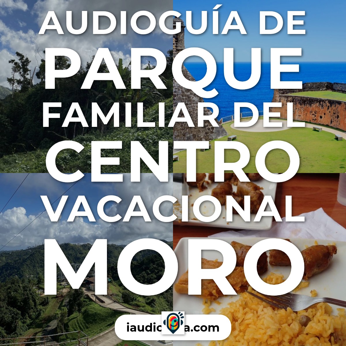 Audioguía de Parque Familiar Del Centro Vacacional Moro