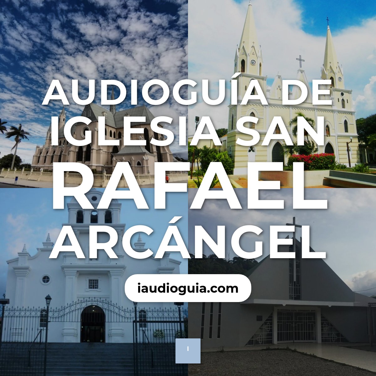 Audioguía de Iglesia San Rafael Arcangel