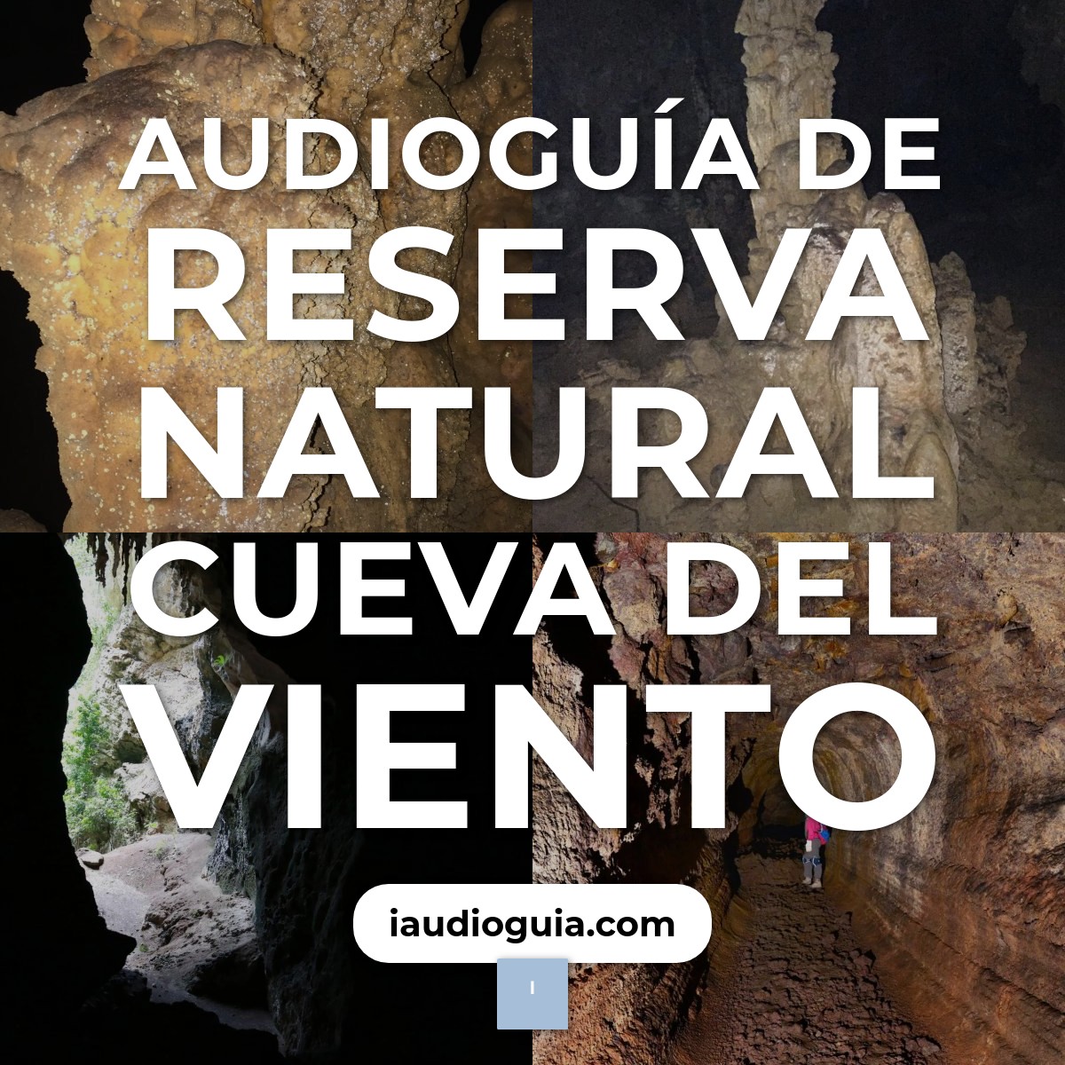 Audioguía de Reserva Natural Cueva Del Viento