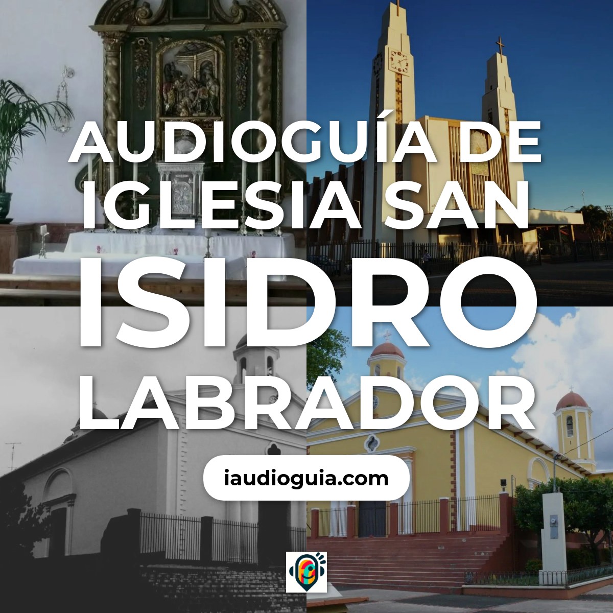 Audioguía de Iglesia San Isidro Labrador