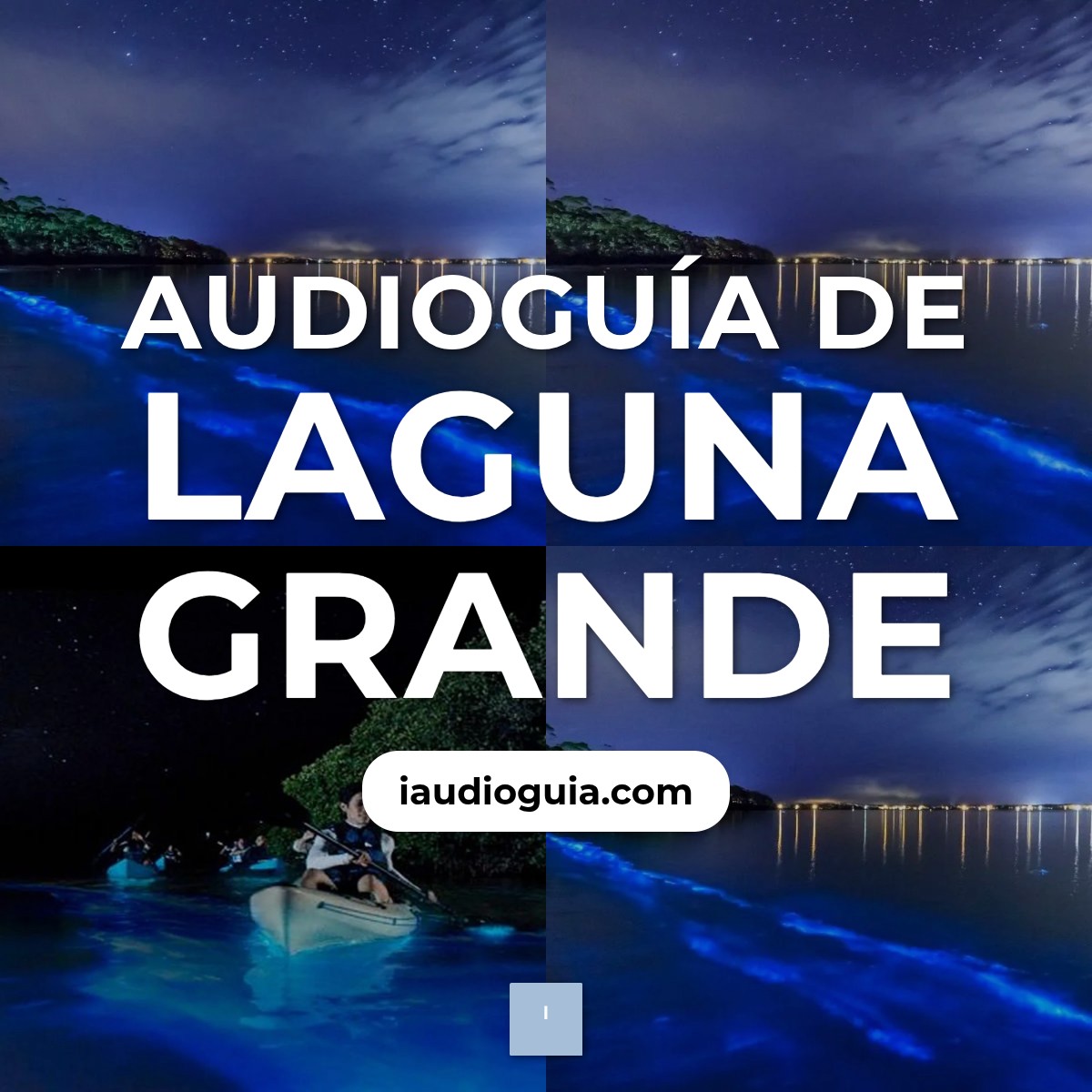 Audioguía de Bahia Bioluminiscente Laguna Grande
