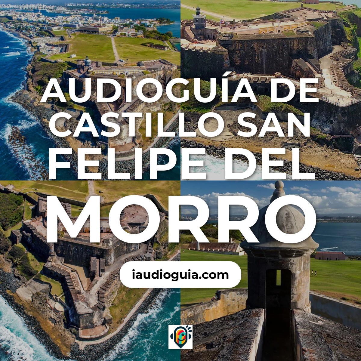 Audioguía de Castillo San Felipe Del Morro