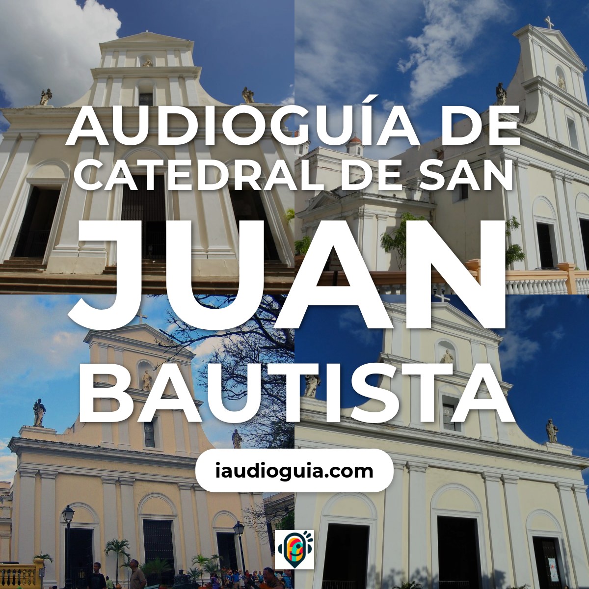 Audioguía de Catedral San Juan Bautista