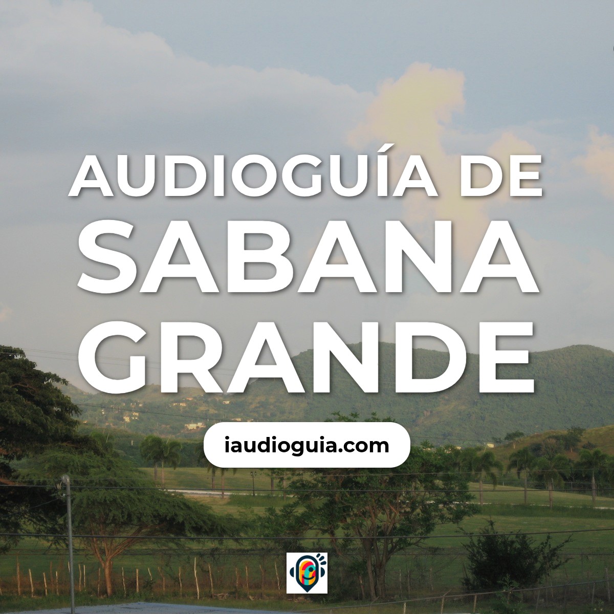Audioguía de Sabana Grande
