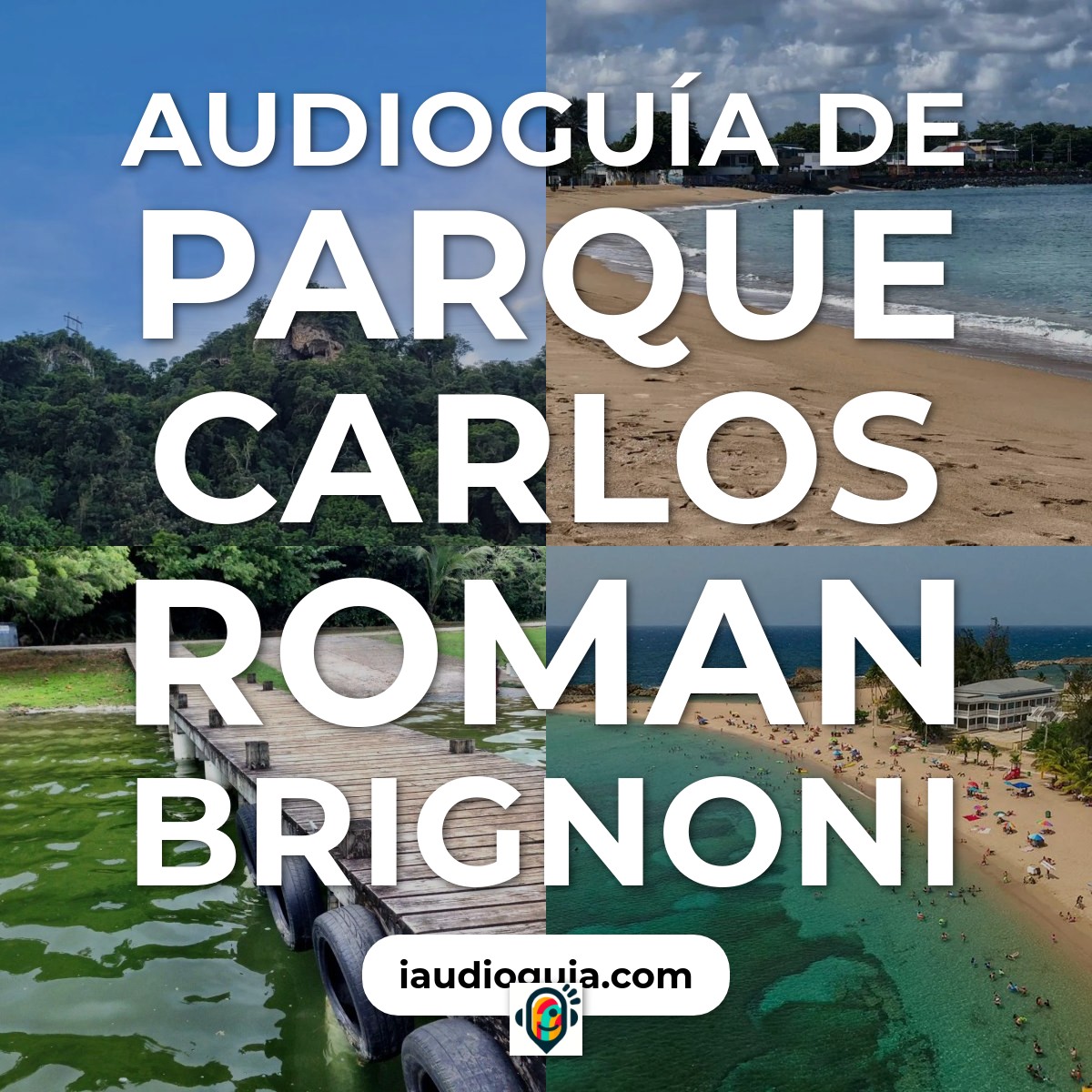 Audioguía de Parque Carlos Roman Brignoni