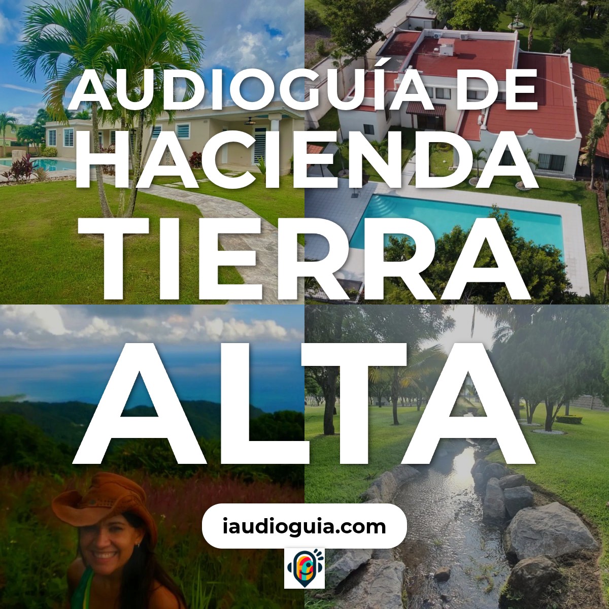Audioguía de Hacienda Tierra Alta