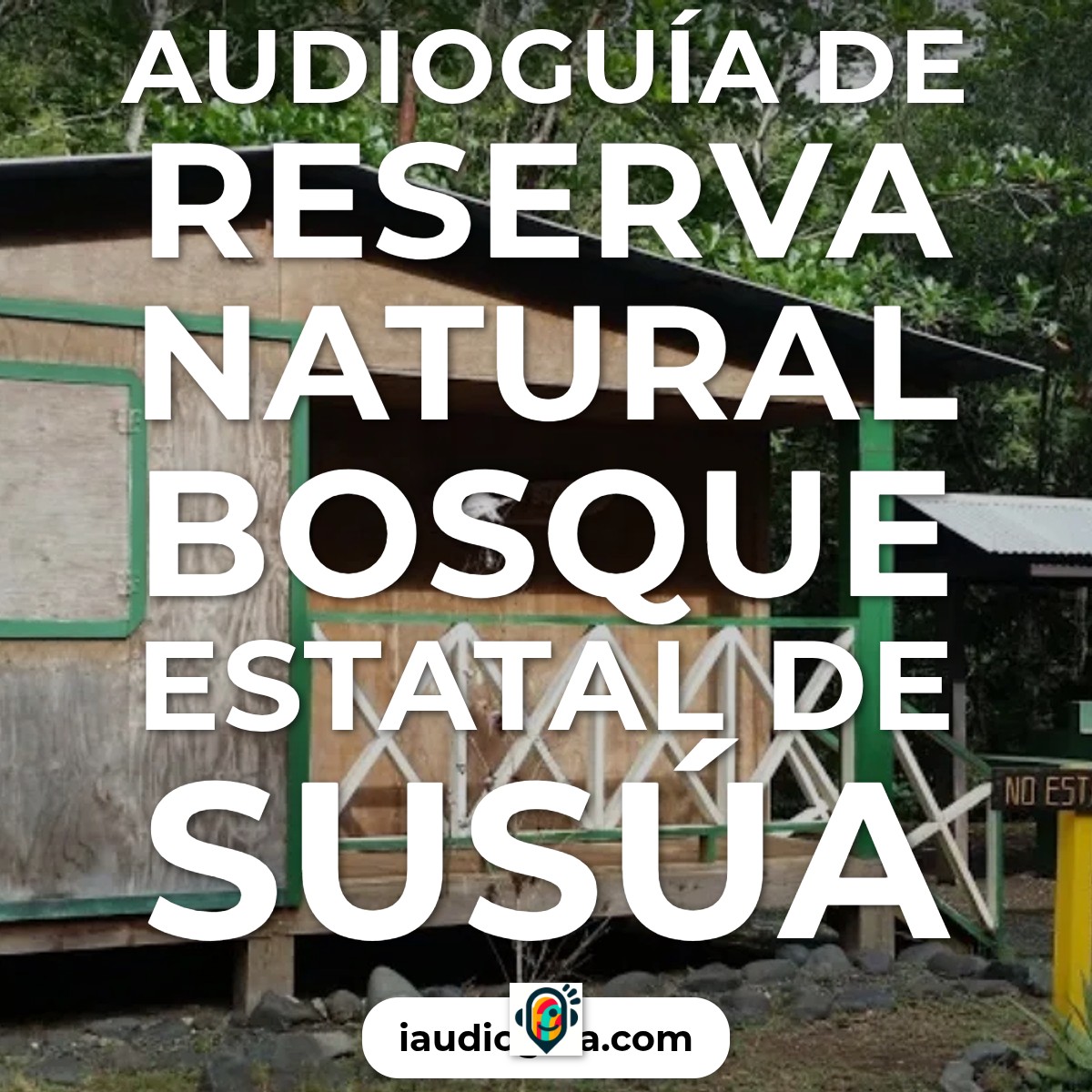 Audioguía de Reserva Natural Bosque Estatal Susua