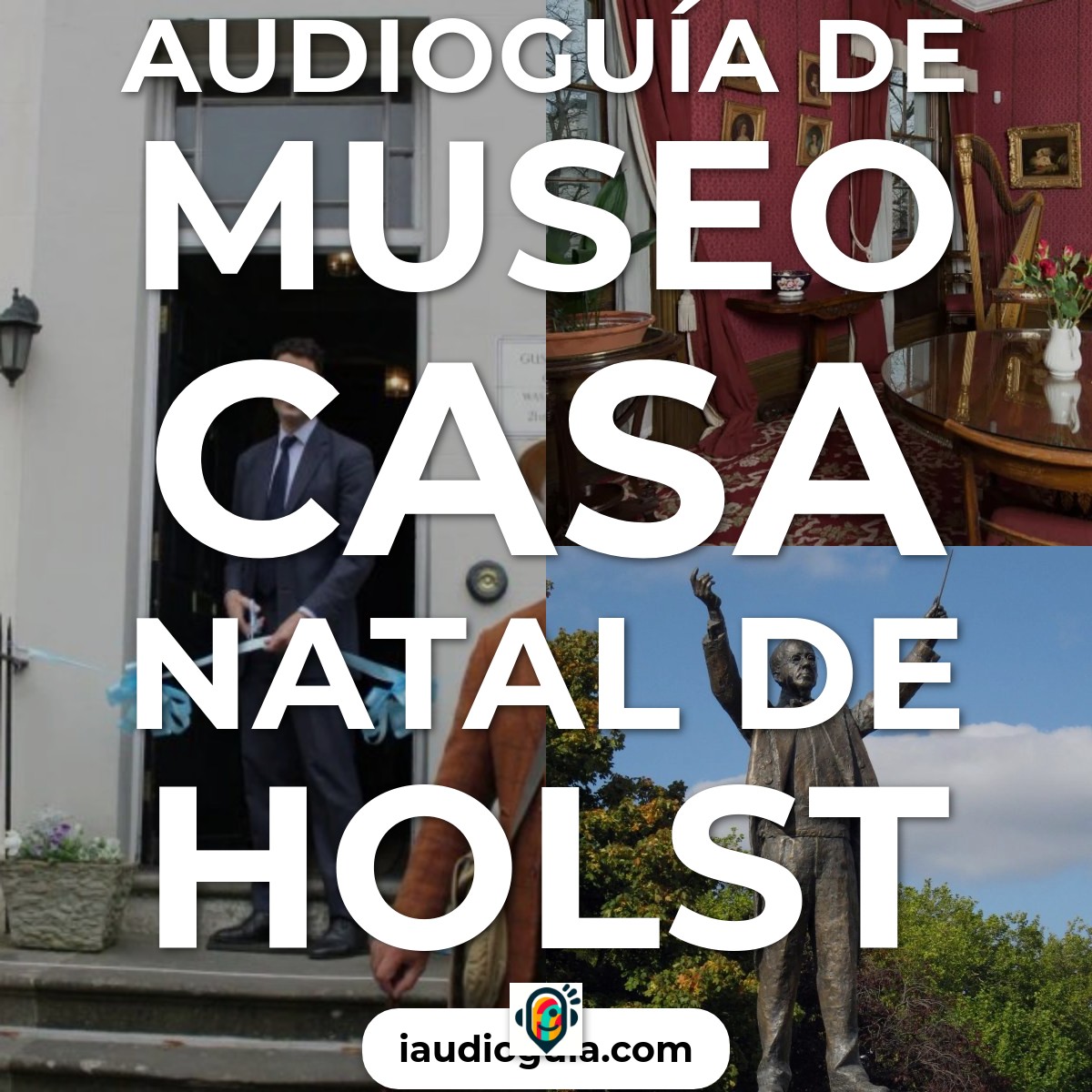 Audioguía de Holst Birthplace Museum