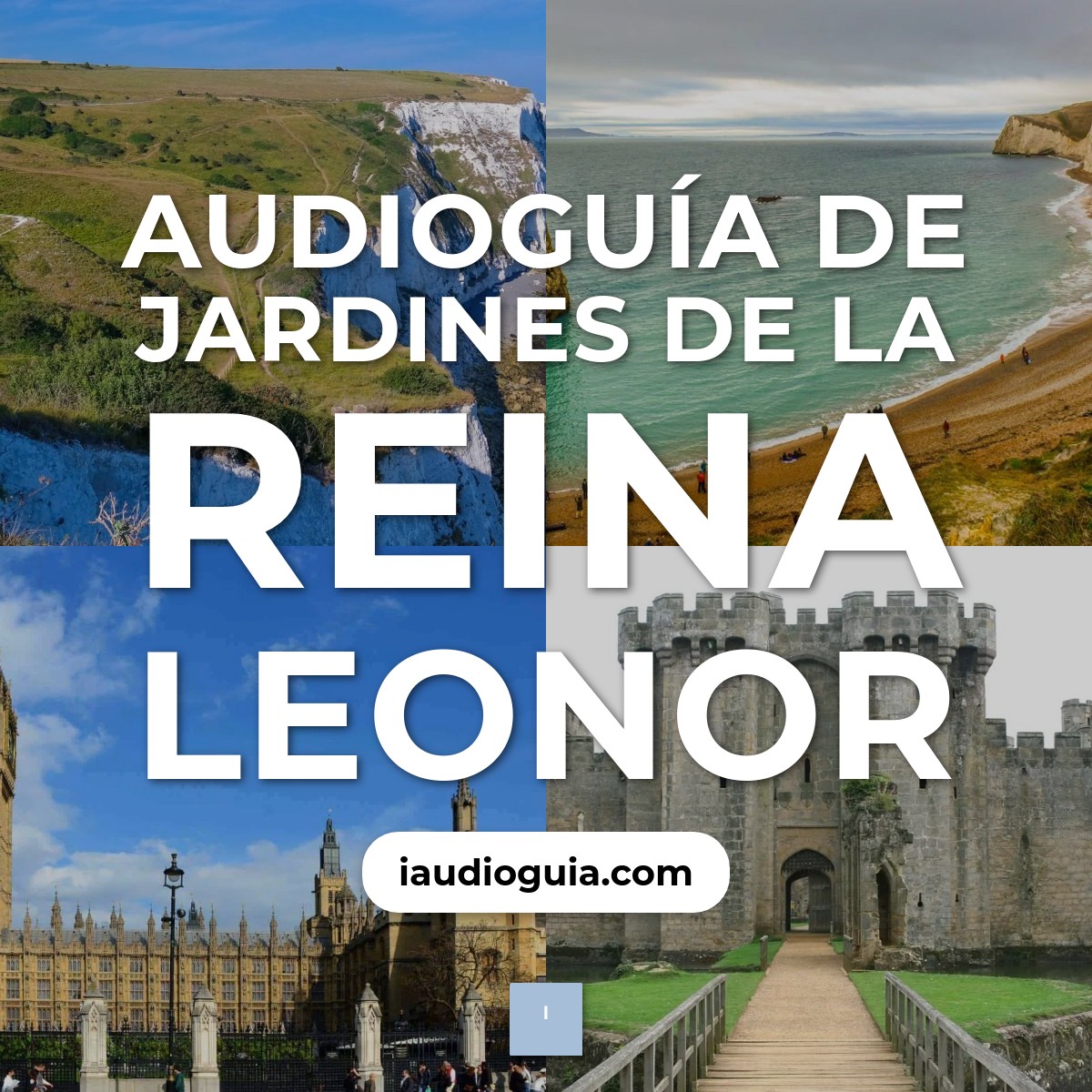 Audioguía de Jardines Queen Eleanor