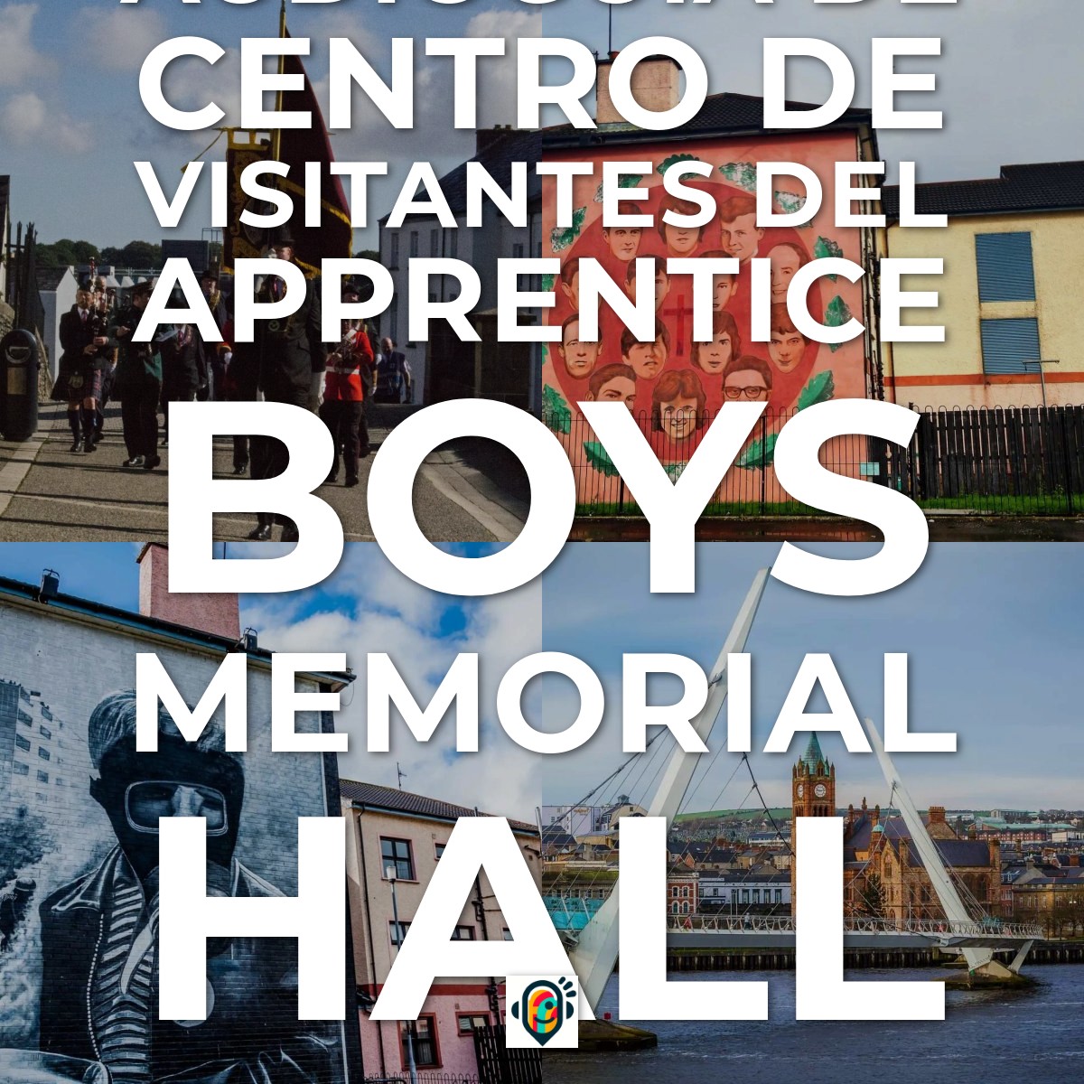Audioguía de Centro Visitantes Apprentice Boys Memorial Hall