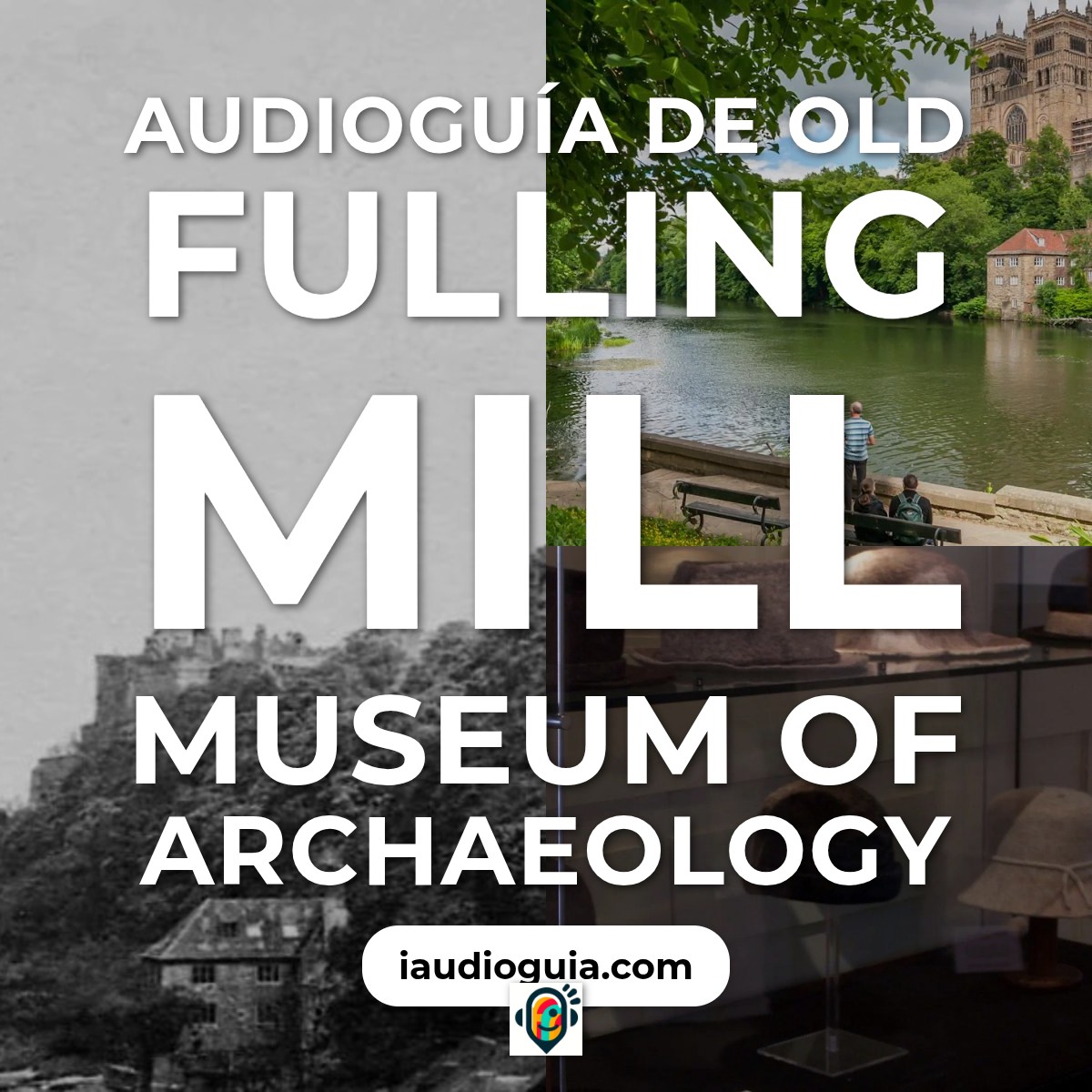 Audioguía de Old Fulling Mill Museum Of Archaeology