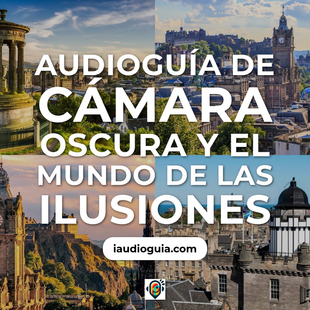 Audioguía de Camara Oscura Mundo Ilusiones