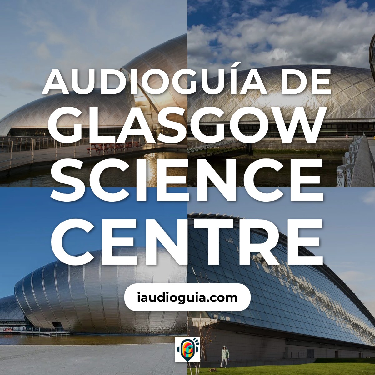 Audioguía de Glasgow Science Centre