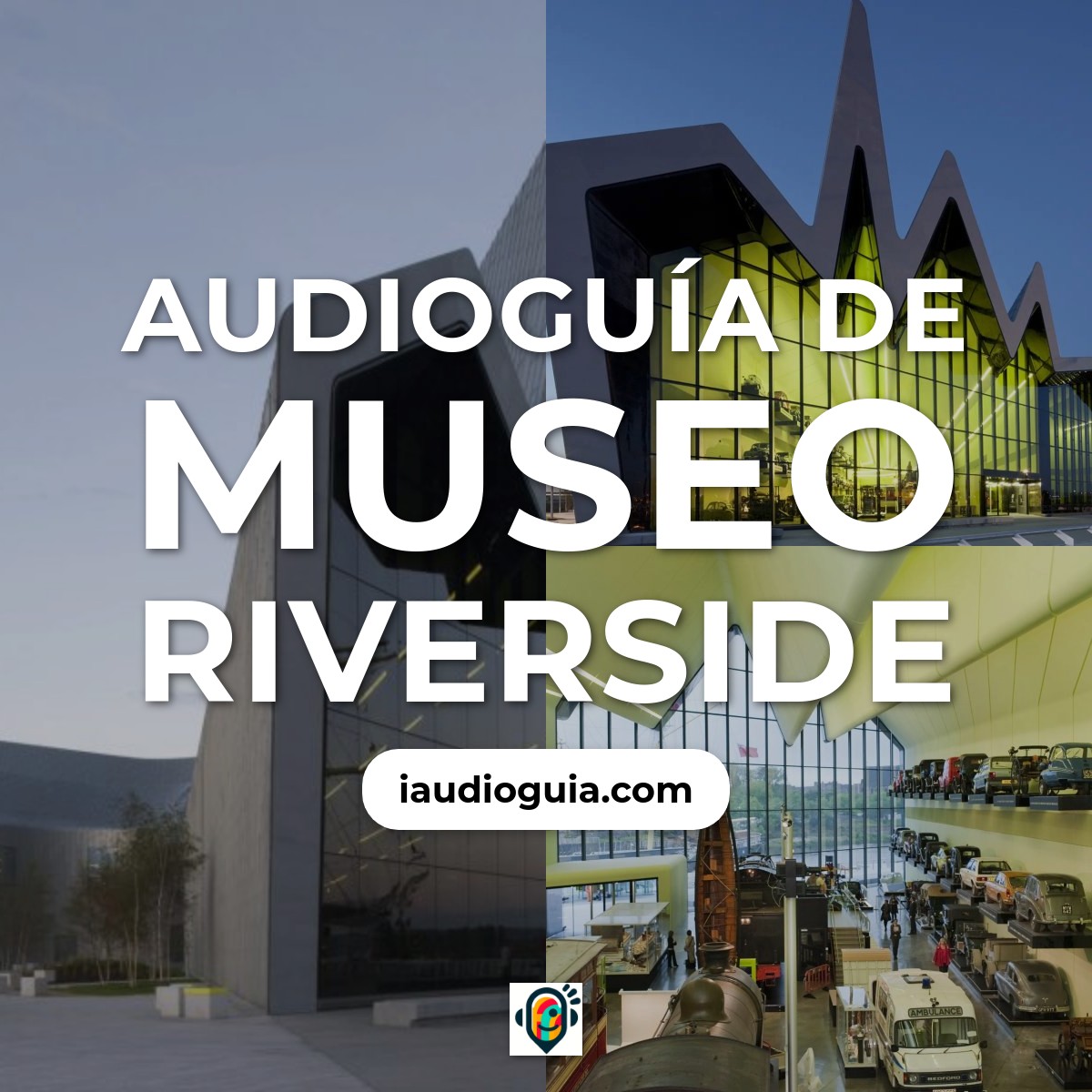 Audioguía de The Riverside Museum