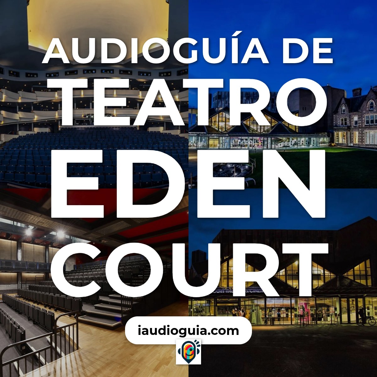 Audioguía de Eden Court Teatro
