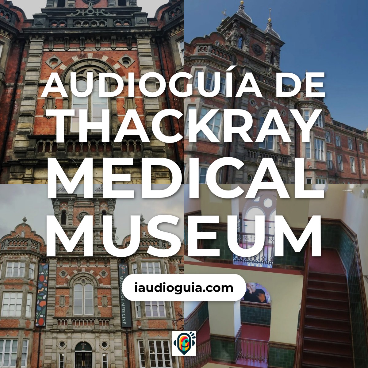 Audioguía de Thackray Medical Museum