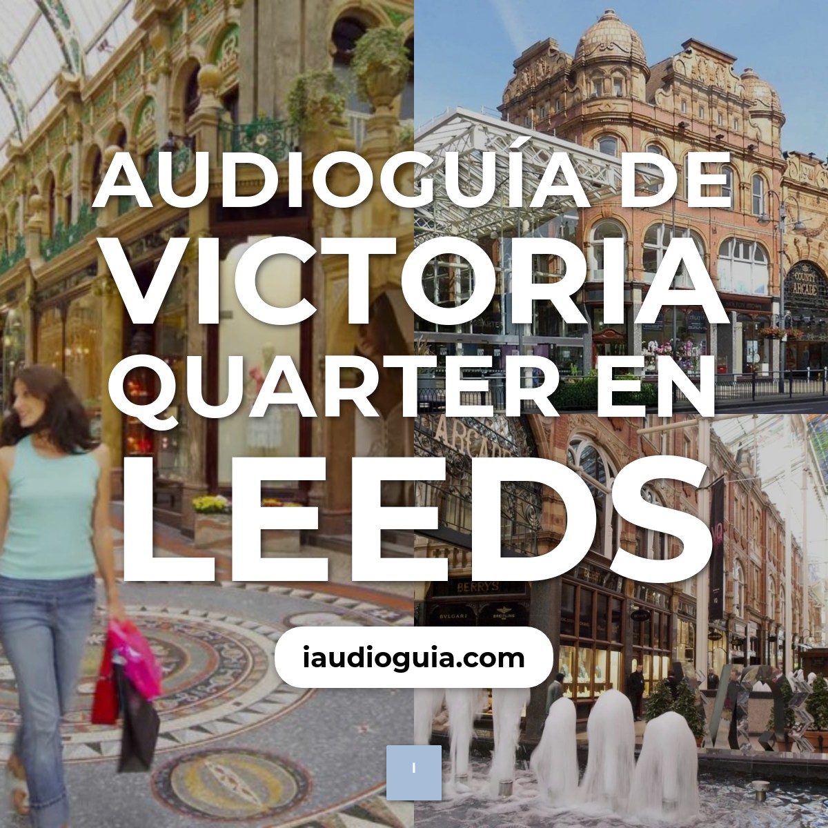 Audioguía de Victoria Quarter