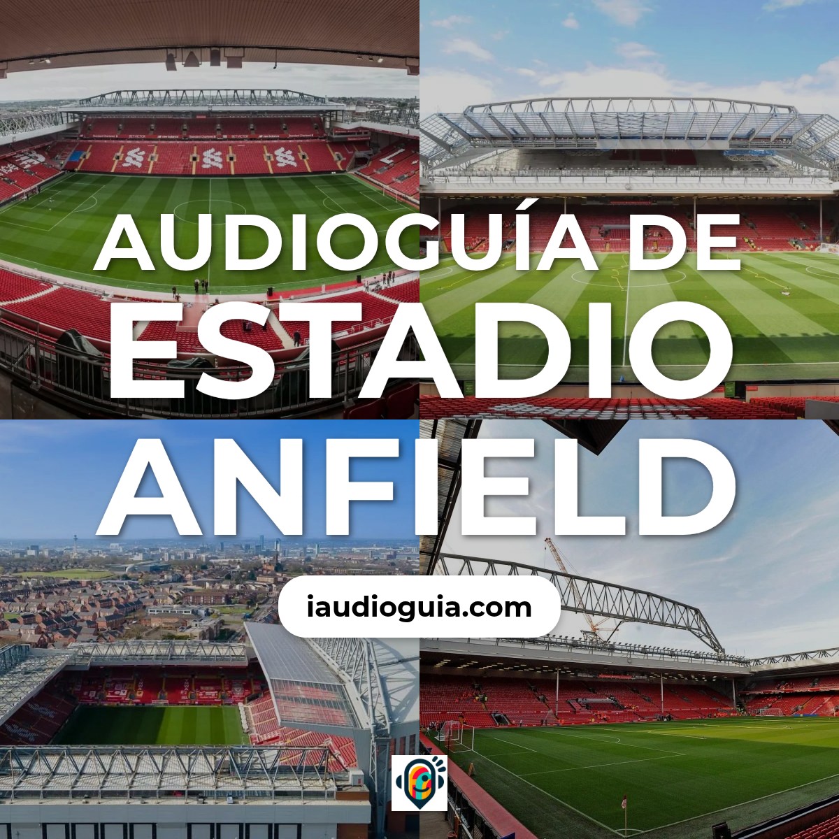 Audioguía de Anfield Estadio