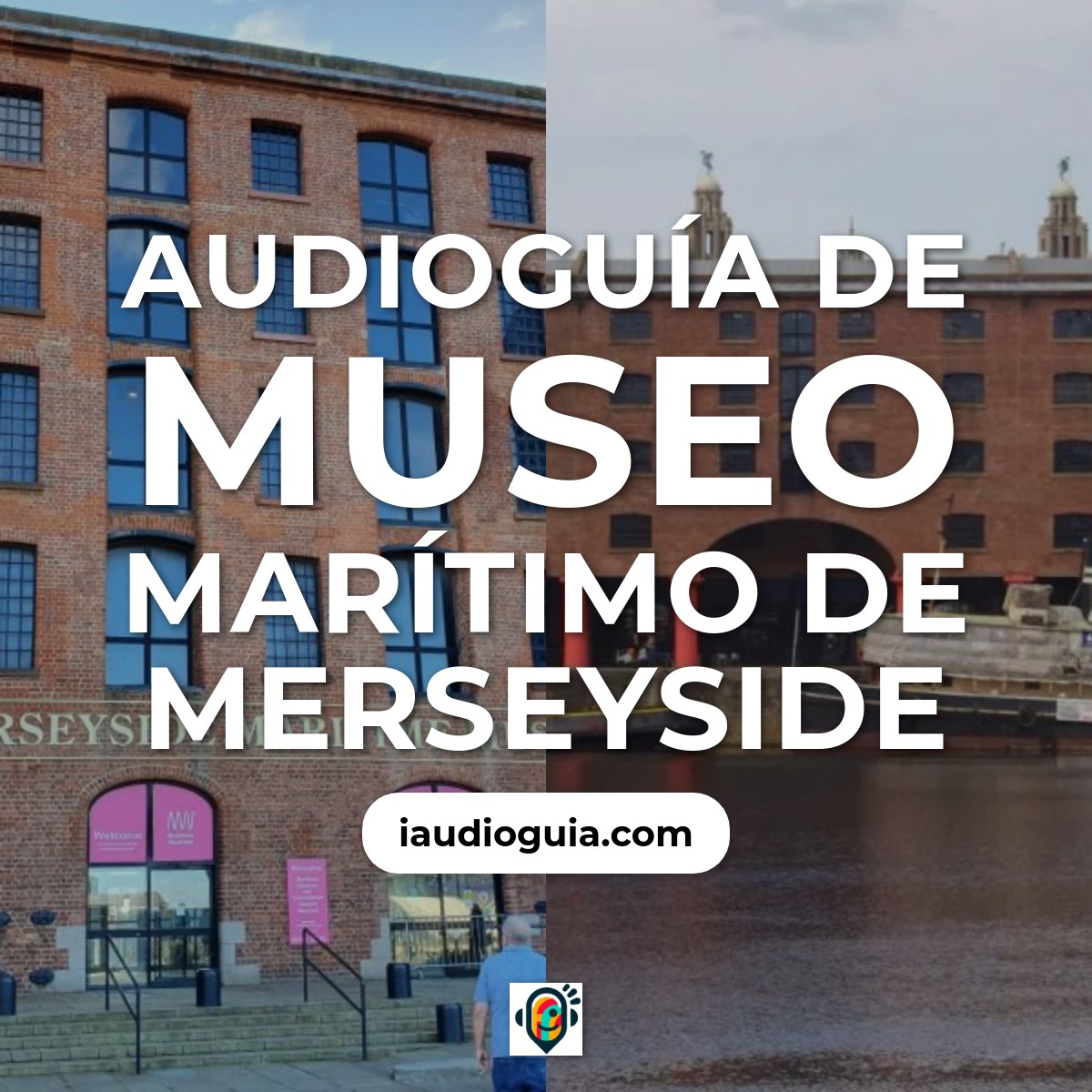 Audioguía de Merseyside Maritime Museum