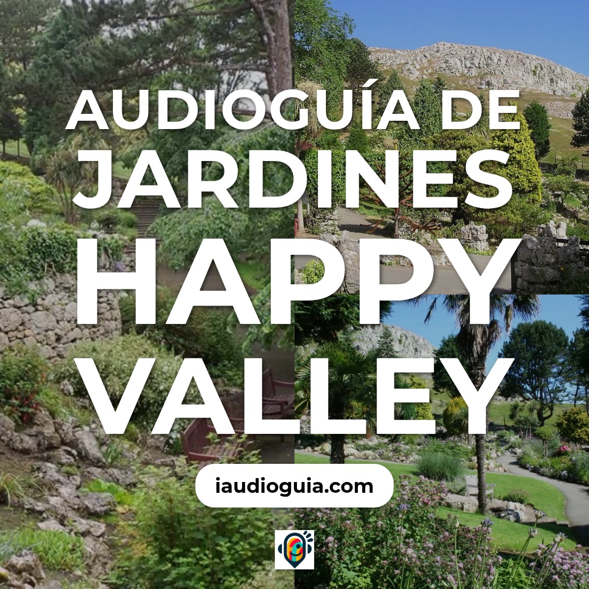 Audioguía de Happy Valley Jardines