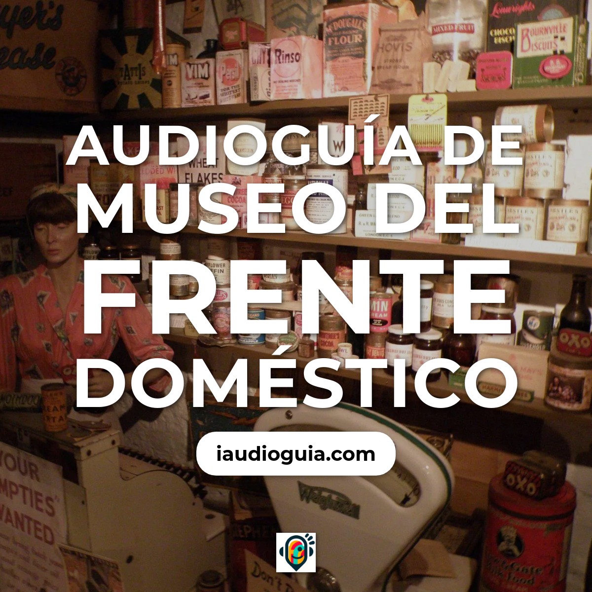 Audioguía de Home Front Museum