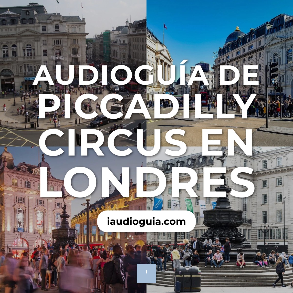 Audioguía de Piccadilly Circus