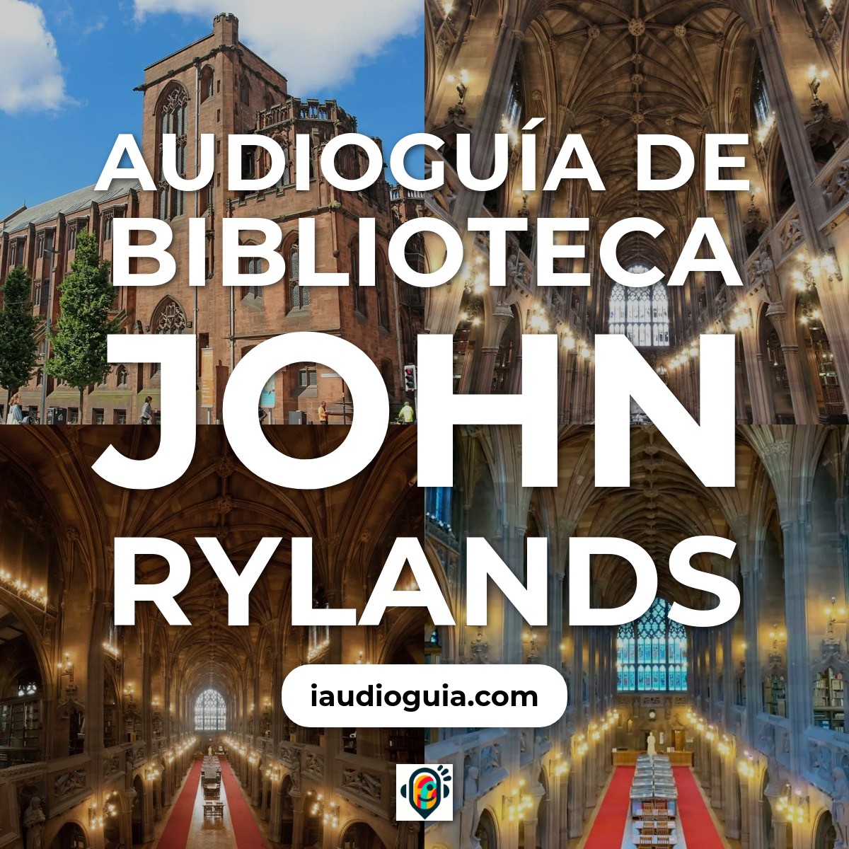 Audioguía de Biblioteca John Rylands