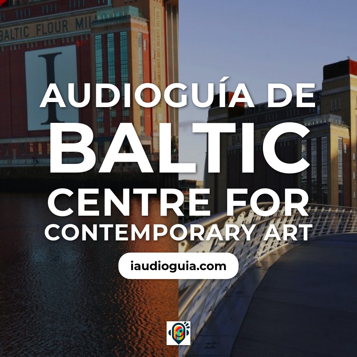 Audioguía de Baltic Centre For Contemporary Art