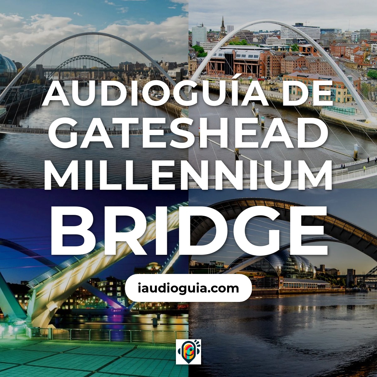 Audioguía de Gateshead Millennium Bridge