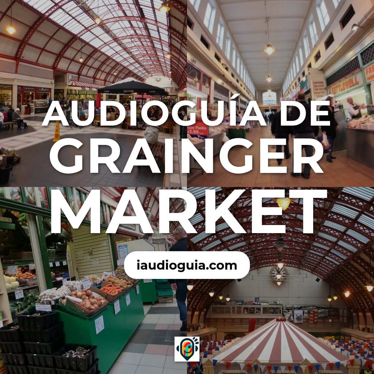 Audioguía de Grainger Market