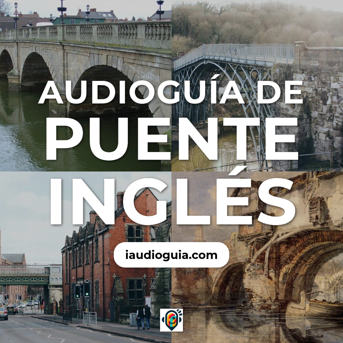 Audioguía de Puente Ingles