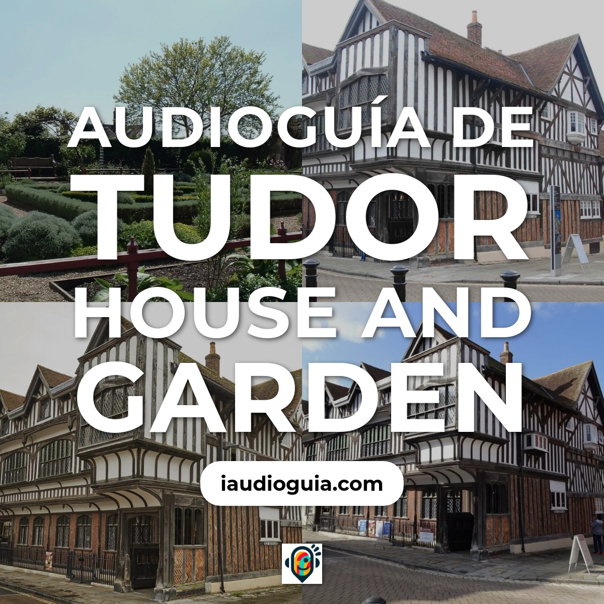 Audioguía de Tudor House and Garden
