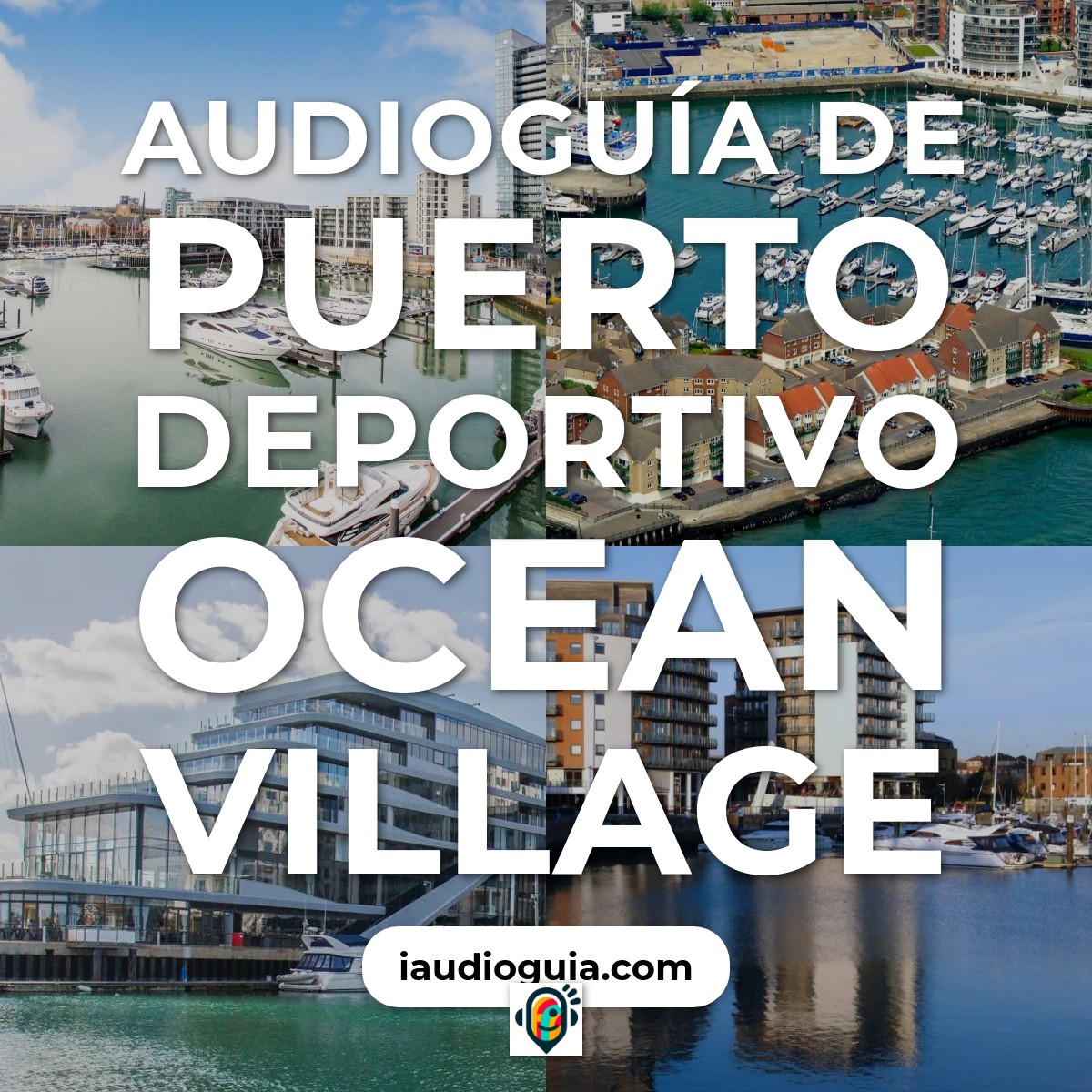 Audioguía de Puerto Deportivo Ocean Village