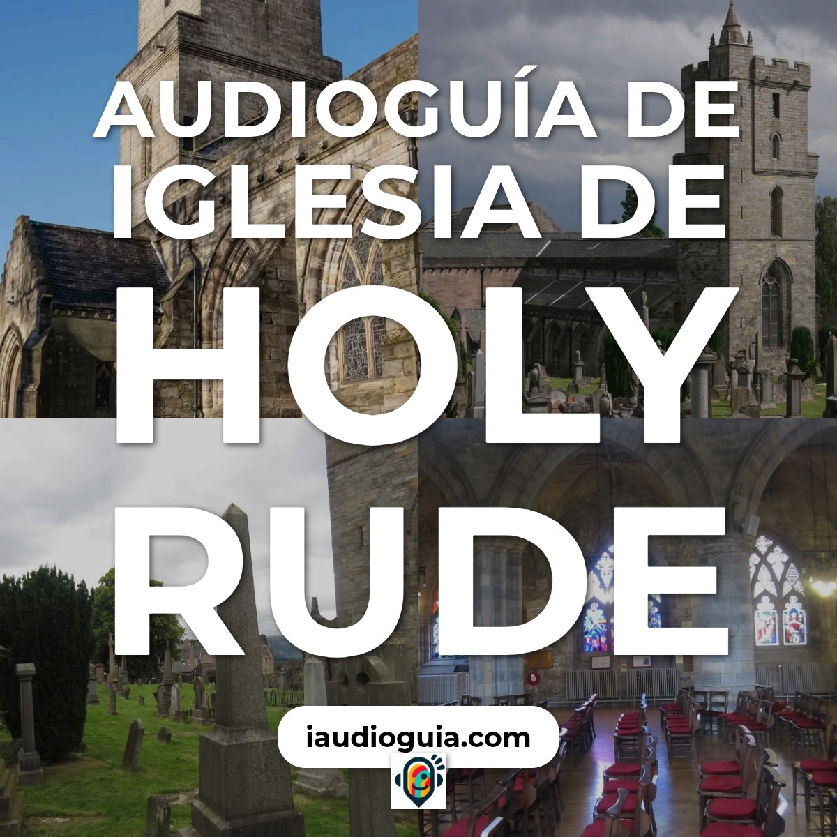 Audioguía de Iglesia Holy Rude