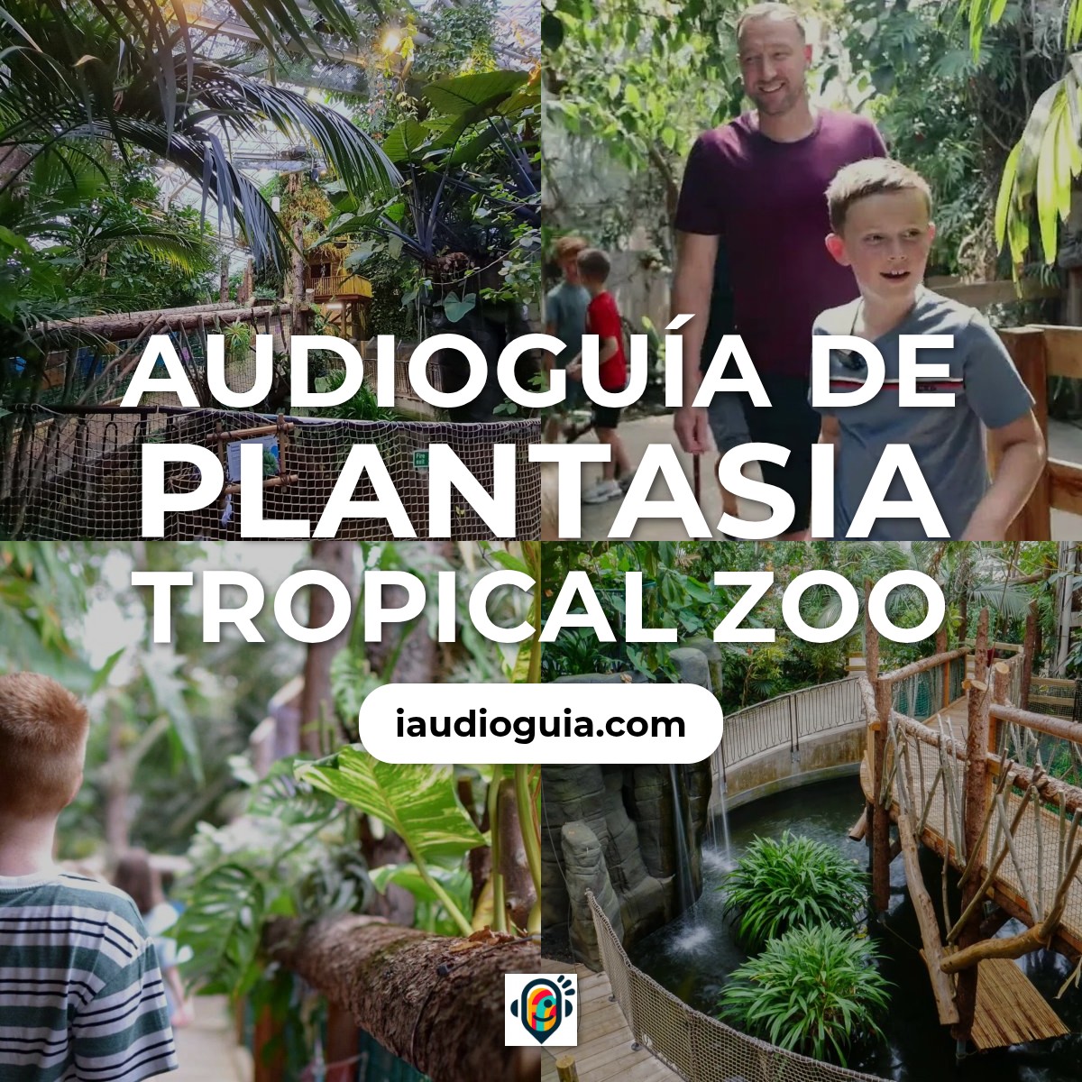 Audioguía de Plantasia Tropical Zoo