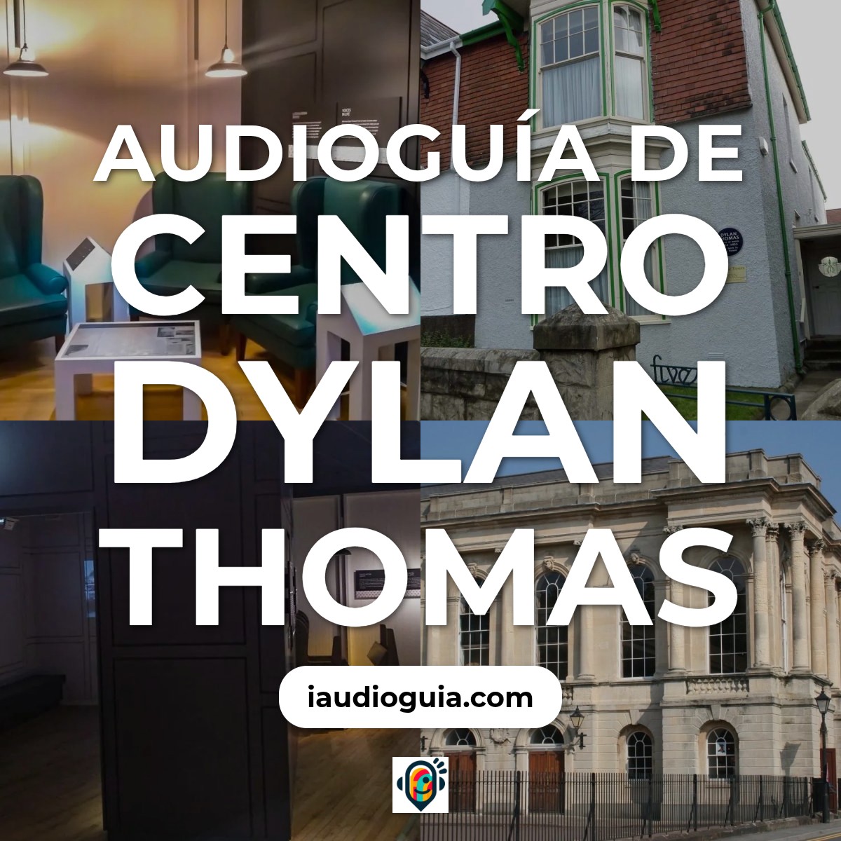 Audioguía de Dylan Thomas Centro