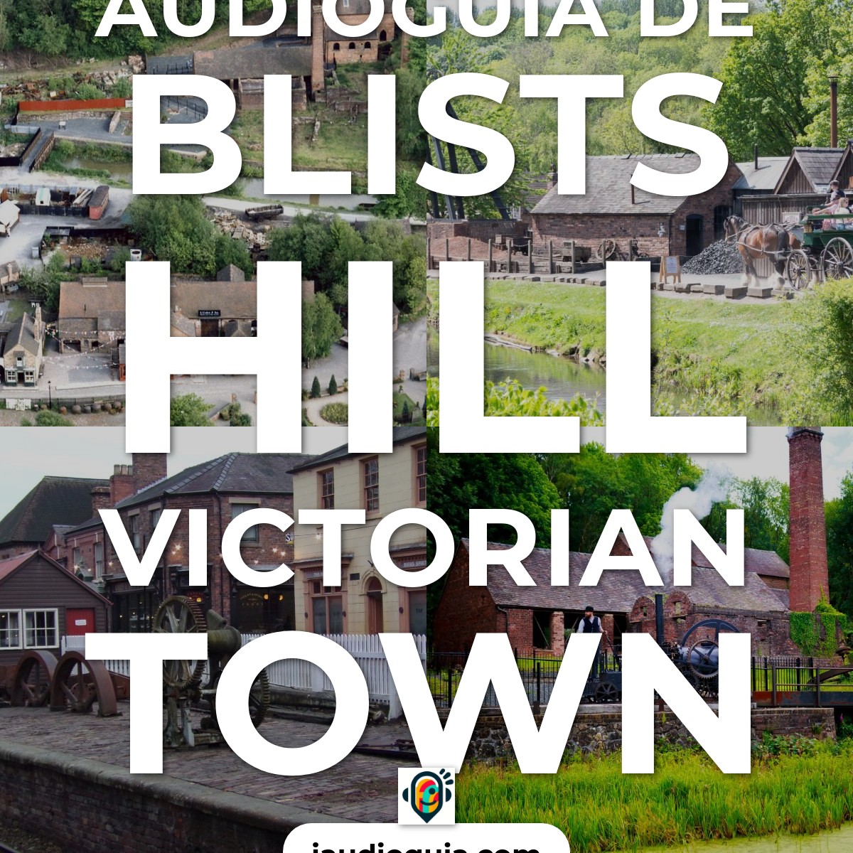 Audioguía de Blists Hill Victorian Town