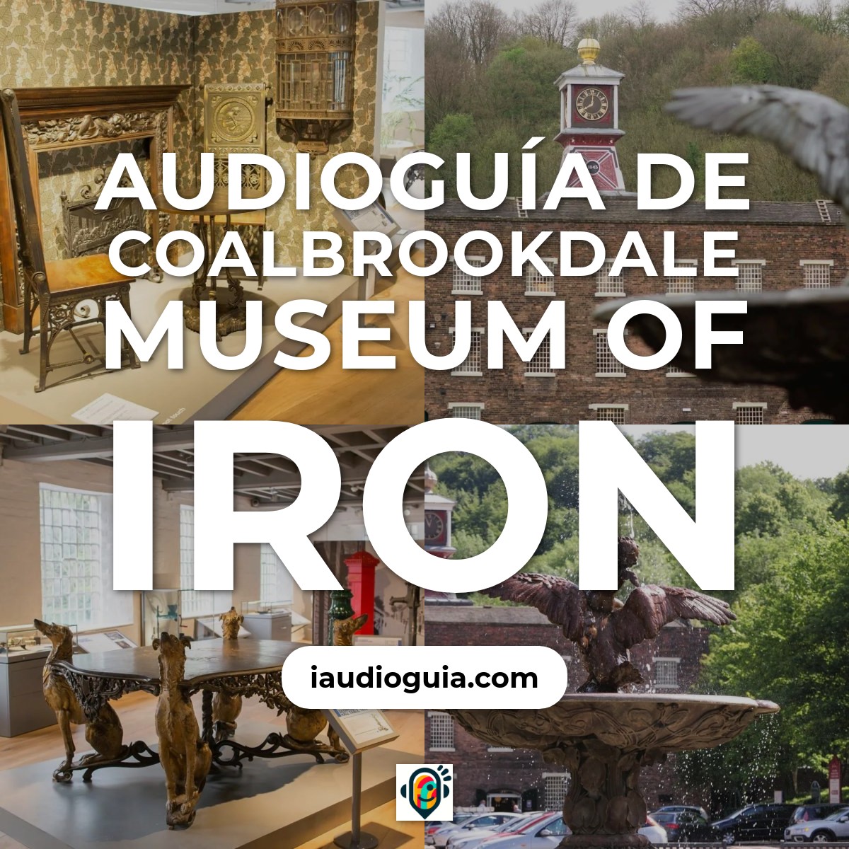 Audioguía de Coalbrookdale Museum of Iron
