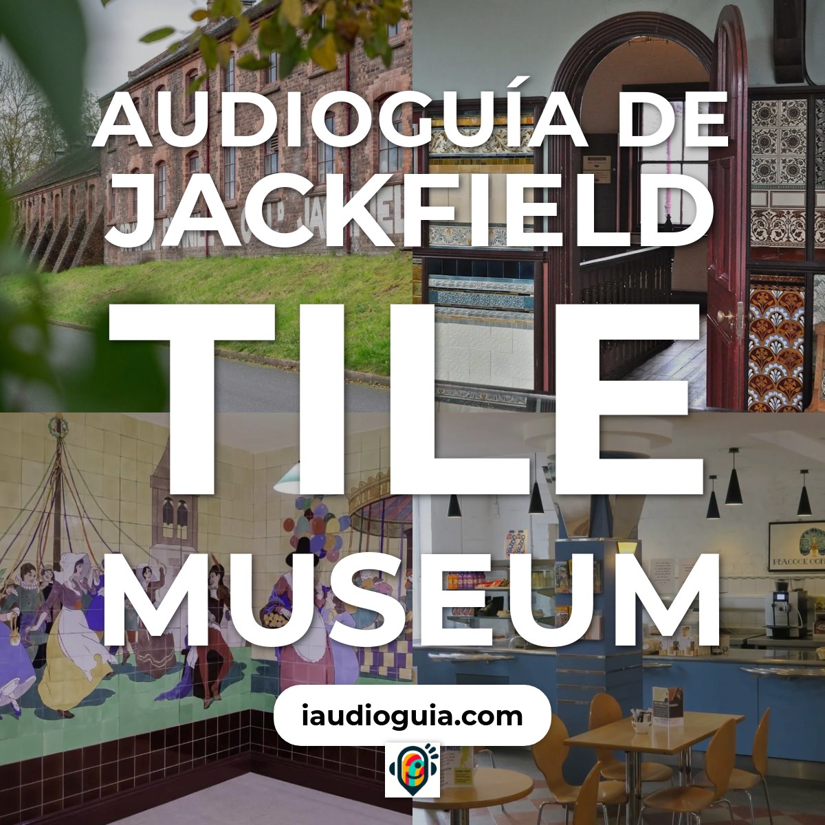 Audioguía de Jackfield Tile Museum